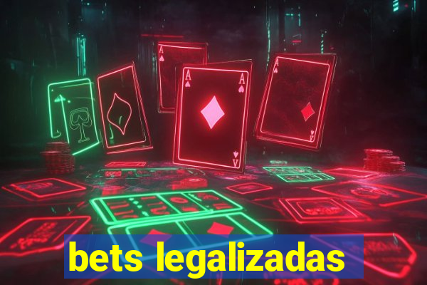 bets legalizadas